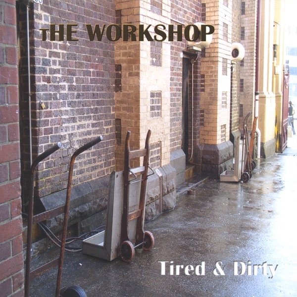 Tired & Dirty