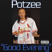 Good Evening - Single (feat. Murphy Lee) - Potzee