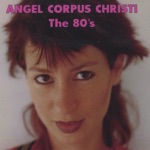 Angel Corpus Christi - I'm 18