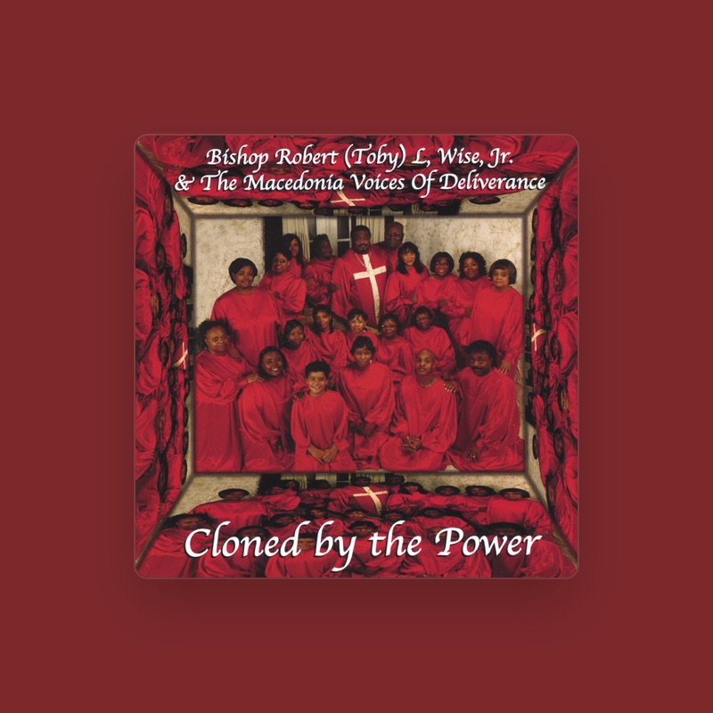 Bishop Robert (Toby) L. Wise, Jr. & The Voices of Deliverance