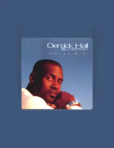 聆聽 Derrick Hall & Company、觀看音樂影片、閱讀小傳、查看巡演日期等！