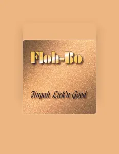 Ακούστε περιεχόμενο από Floh-bo, παρακολουθήστε μουσικά βίντεο, διαβάστε το βιογραφικό, δείτε ημερομηνίες περιοδείας, και πολλά ακόμη!