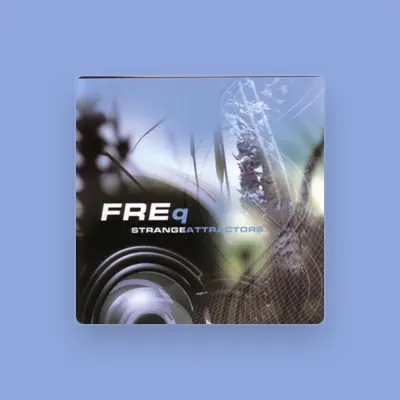 Listen to Freq, watch music videos, read bio, see tour dates & more!