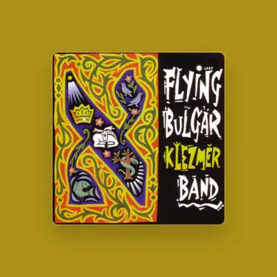 Listen to Flying Bulgar Klezmer Band, watch music videos, read bio, see tour dates & more!
