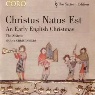 Christus Natus Est - An Early English Christmas by Harry Christophers & The Sixteen album reviews, ratings, credits