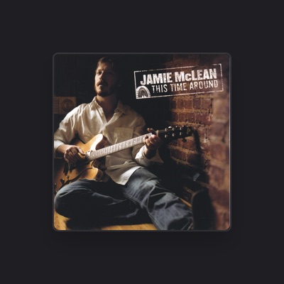 Listen to Jamie McLean, watch music videos, read bio, see tour dates & more!