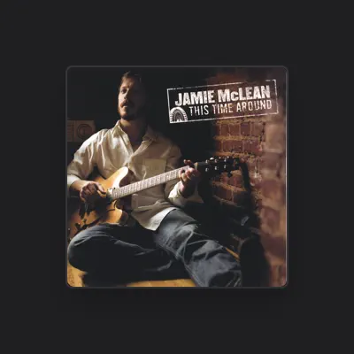 Listen to Jamie McLean, watch music videos, read bio, see tour dates & more!