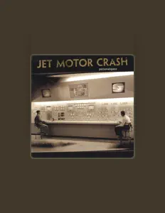 Listen to Jet Motor Crash, watch music videos, read bio, see tour dates & more!