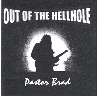 Pastor Brad Out Of The Hellhole