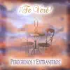 Peregrinos y Extranjeros - Cuando Veo Tus Cielos