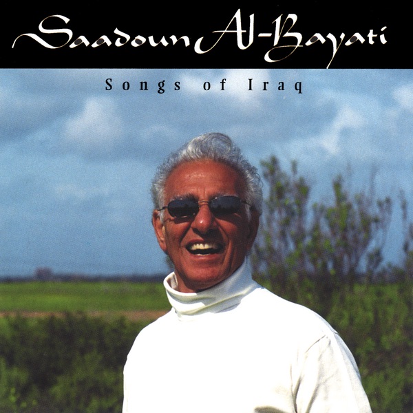 Songs of Iraq by Saadoun Al-Bayati album cover
