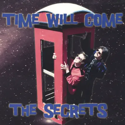 Listen to Time Will Come by The Secrets.