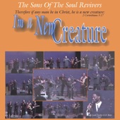 Sons of the Soul Revivers - I'm a New Creature