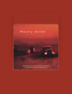 Mostly Dylanを聴いたり、ミュージックビデオを鑑賞したり、経歴やツアー日程などを確認したりしましょう！