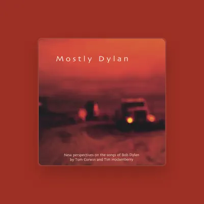 Listen to Mostly Dylan, watch music videos, read bio, see tour dates & more!