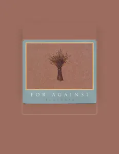 收听 For Against、观看音乐视频、阅读小传、查看巡演日期等 ！
