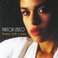 Viktor Lazlo - Sweet Soft 'n Lazy