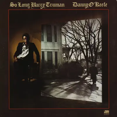 Listen to So Long Harry Truman by Danny O'Keefe