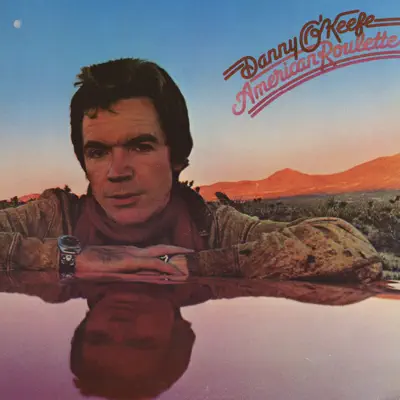 Listen to American Roulette by Danny O'Keefe