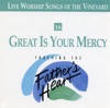 Touching the Father's Heart, Vol. 16: Great Is Your Mercy