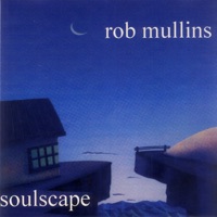 Soulscape - Rob Mullins