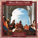 Mexico Barroco Vol. II: A la Milagrosa Escuela