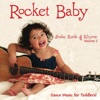 Rocket Baby - Shake, Rattle & Rhyme Volume 2