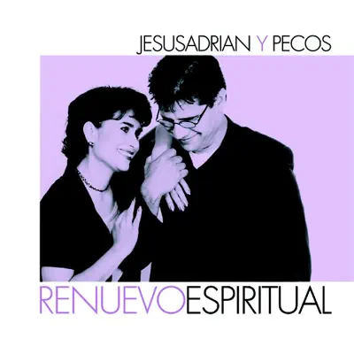 Renuevo Espiritual - Jesús Adrián Romero