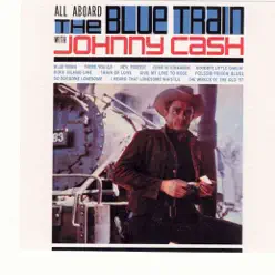 All Aboard the Blue Train - Johnny Cash