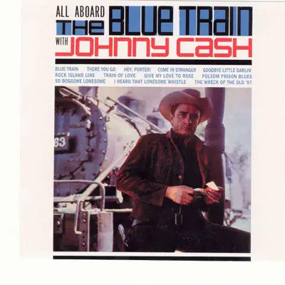 All Aboard the Blue Train - Johnny Cash