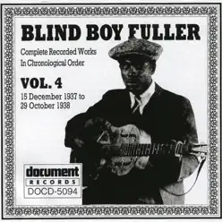 Blind Boy Fuller Vol. 4 1937 - 1938 - Blind Boy Fuller