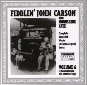 Fiddlin John Carson Vol. 6 1929 - 1930