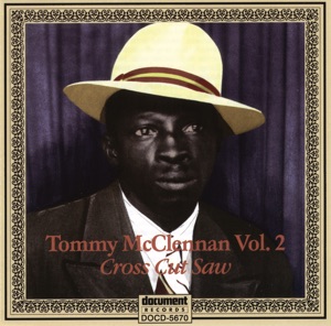 Tommy McClennan Vol. 2 "Cross Cut Saw"