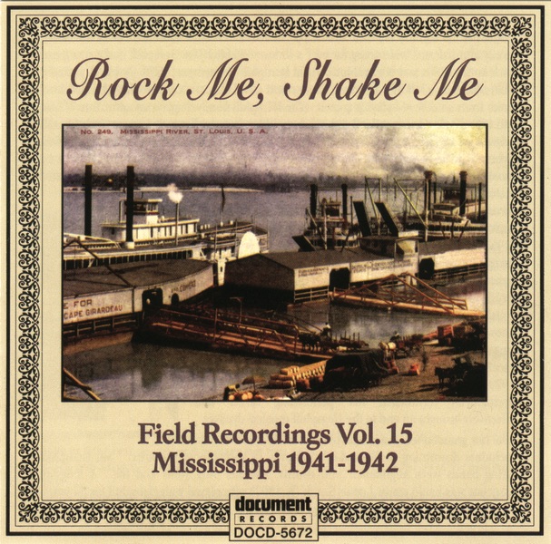 Field Recordings Vol. 15 1941 - 1942 "Rock Me Shake Me"