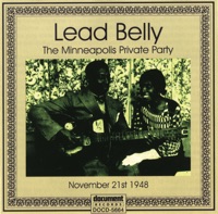 The Minneapolis Private Party (November 21st 1948) - Lead Belly