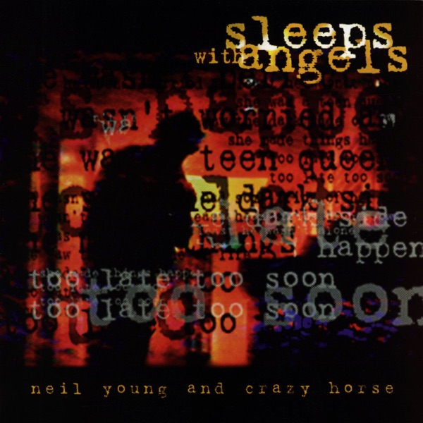 Sleeps With Angels - Neil Young & Crazy Horse