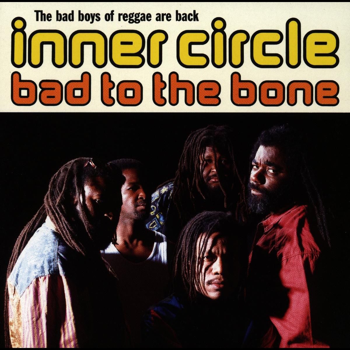 Bad to the Bone - Album by Inner Circle - Apple Music