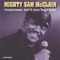 When the Hurt Is Over (Maybe the Love Will Flow) - Mighty Sam McClain lyrics