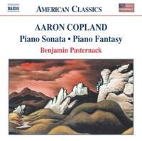 Copland: Piano Sonata, Piano Fantasy - Benjamin Pasternack