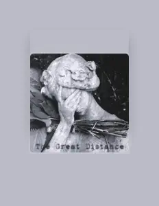 收听 The Great Distance、观看音乐视频、阅读小传、查看巡演日期等 ！