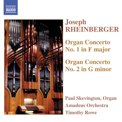 Rheinberger: Organ Concertos Nos. 1 and 2