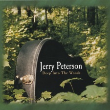 Jerry Peterson - Deep Into The Woods