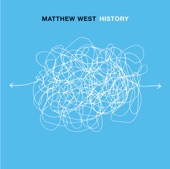 Matthew West - History