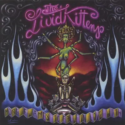 Listen to More Flames to Fall In Love With by The Livid Kittens