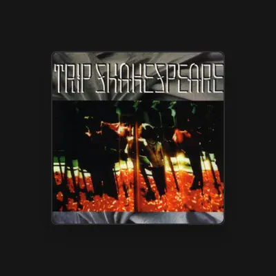 Listen to Trip Shakespeare, watch music videos, read bio, see tour dates & more!