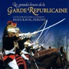 Orchestre de la Garde républicaine  Les Grandes Heures de la Garde Republicaine