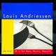 Andriessen De Stijl M is for Man Music Mozart