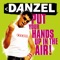 Put Your Hands Up In the Air! - Danzel lyrics