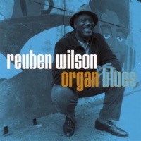 Organ Blues - Reuben Wilson