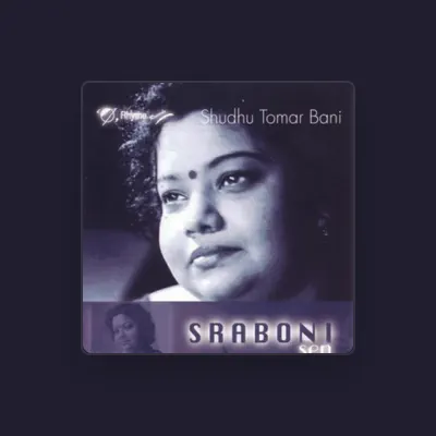 Listen to Srabani Sen, watch music videos, read bio, see tour dates & more!
